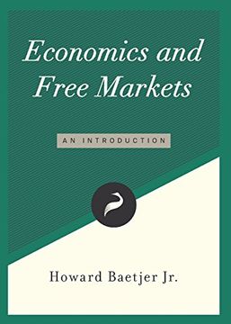 portada Economics and Free Markets: An Introduction (Libertarianism.org Guides)