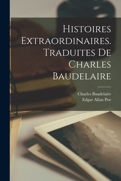 portada Histoires extraordinaires. Traduites de Charles Baudelaire (en Francés)
