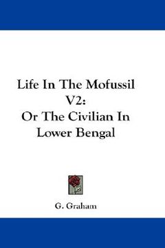 portada life in the mofussil v2: or the civilian in lower bengal (en Inglés)