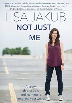 portada Not Just Me: Anxiety, depression, and learning to embrace your weird (in English)