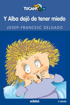 portada Y Alba Dejo de Tener Miedo/ and Alba Stopped Being Scared (in Spanish)