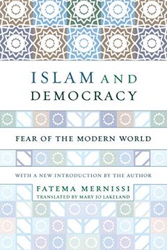 portada Islam and Democracy: Fear of the Modern World With new Introduction (en Inglés)