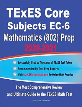 portada Texes Core Subjects Ec-6 Mathematics (802) Prep 2020-2021: The Most Comprehensive Review and Ultimate Guide to the Texes Math Test (in English)