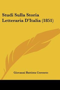 portada Studi Sulla Storia Letteraria D'Italia (1851) (in Italian)