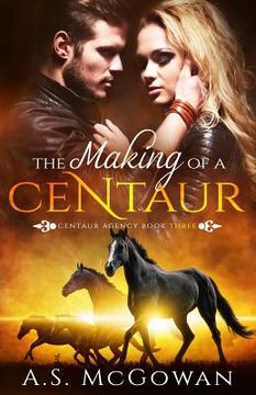 portada The Making of a Centaur (en Inglés)
