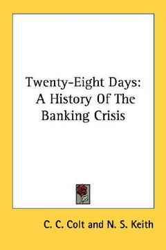 portada twenty-eight days: a history of the banking crisis (en Inglés)