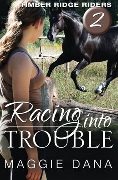 portada Racing into Trouble: Timber Ridge Riders (Volume 2) (en Inglés)
