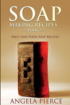 portada Soap Making Recipes Book 2: Melt and Pour Soap Recipes