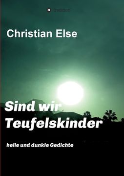 portada Sind wir Teufelskinder: helle und dunkle Gedichte (en Alemán)