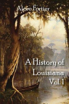 portada A History of Louisiana Vol. 1 (in English)
