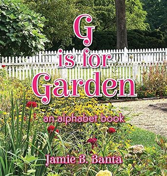 portada G is for Garden: An Alphabet Book
