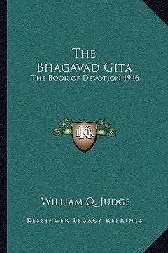 portada the bhagavad gita: the book of devotion 1946 (en Inglés)