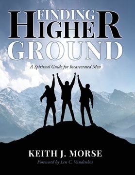 portada Finding Higher Ground: A Spiritual Guide for Incarcerated Men (en Inglés)
