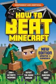 portada How to Beat Minecraft: Extended Edition: Independent and Unofficial (in English)