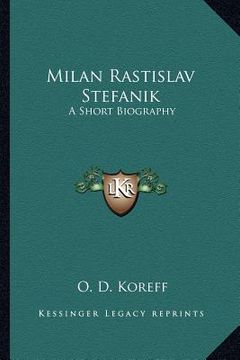 portada milan rastislav stefanik: a short biography