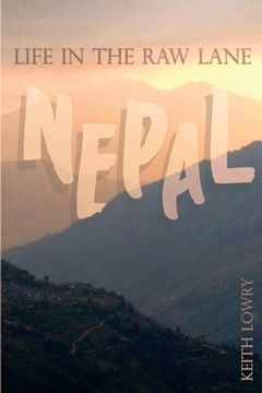portada Life in the Raw Lane: Nepal (en Inglés)