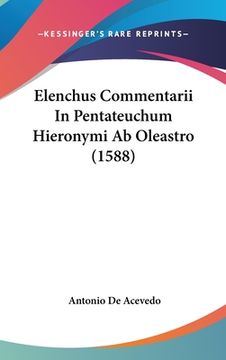 portada Elenchus Commentarii In Pentateuchum Hieronymi Ab Oleastro (1588) (en Latin)