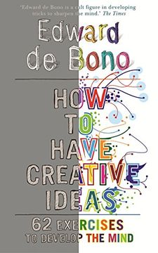portada How to Have Creative Ideas: 62 Exercises to Develop the Mind 