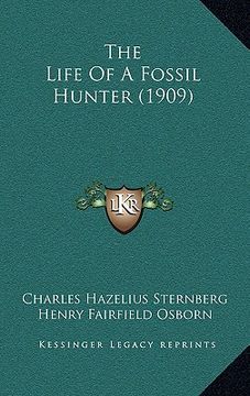 portada the life of a fossil hunter (1909) (en Inglés)