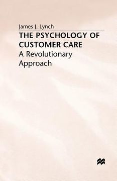 portada The Psychology of Customer Care: A Revolutionary Approach (en Inglés)