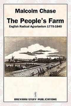 portada the people's farm, english radical agrarianism 1775-1840 (in English)
