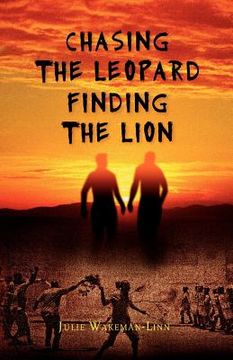 portada chasing the leopard finding the lion (en Inglés)