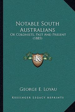 portada notable south australians: or colonists, past and present (1885) (en Inglés)