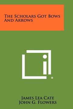 portada the scholars got bows and arrows (in English)