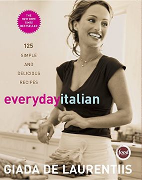 portada Everyday Italian: 125 Simple and Delicious Recipes (en Inglés)