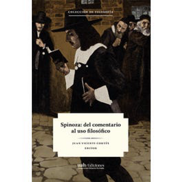 portada Spinoza: Del Comentario al uso Filosofico