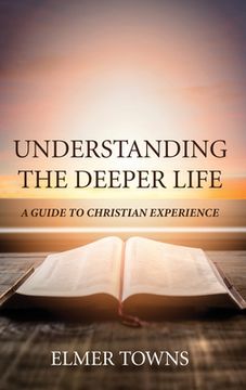 portada Understanding the Deeper Life (in English)