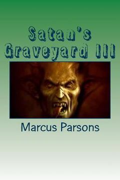 portada Satan's Graveyard III: ''His Soul To Take''