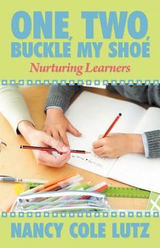 portada one, two, buckle my shoe: nurturing learners