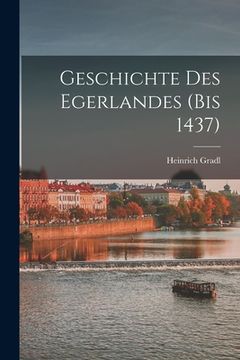 portada Geschichte des Egerlandes (bis 1437) (en Alemán)