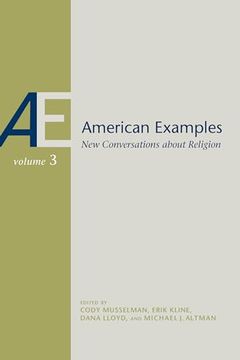 American Examples: New Conversations About Religion, Volume Three