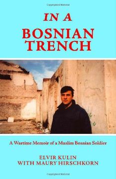 portada In a Bosnian Trench: A Wartime Memoir of a Muslim Bosnian Soldier (en Inglés)