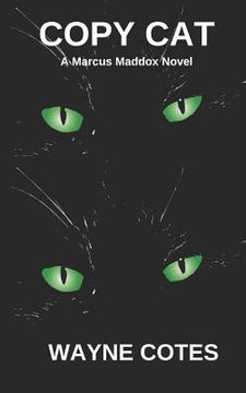 portada Copy Cat: A Marcus Maddox Novel (en Inglés)