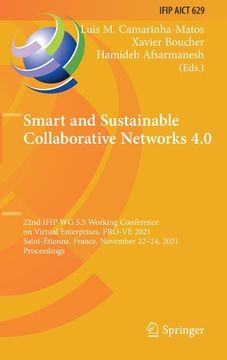portada Smart and Sustainable Collaborative Networks 4.0: 22nd Ifip Wg 5.5 Working Conference on Virtual Enterprises, Pro-Ve 2021, Saint-Étienne, France, Nove (en Inglés)