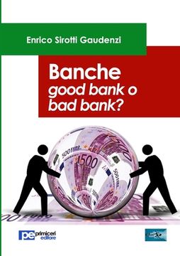 portada Banche. Good bank o bad bank? (in Italian)