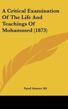 portada a critical examination of the life and teachings of mohammed (1873) (in English)