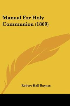 portada manual for holy communion (1869) (en Inglés)