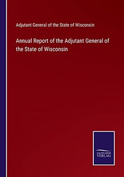 portada Annual Report of the Adjutant General of the State of Wisconsin (en Inglés)