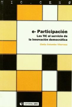 portada E-Participación: Las tic al Servicio de la Innovación Democrática (Tic. Cero)