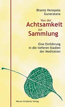 portada Von der Achtsamkeit zur Sammlung: Eine Einführung in die Tieferen Stadien der Meditation (en Alemán)
