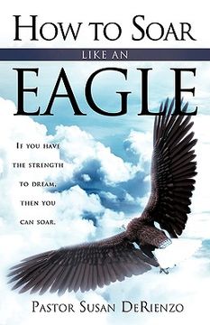portada how to soar like an eagle (in English)