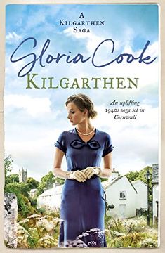 portada Kilgarthen: An Uplifting 1940S Saga set in Cornwall (The Kilgarthen Sagas) 