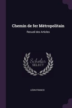 portada Chemin de fer Métropolitain: Recueil des Articles (en Inglés)