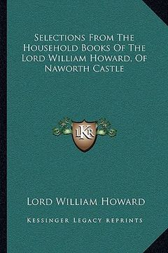 portada selections from the household books of the lord william howard, of naworth castle