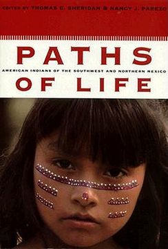 paths of life,american indians of the southwest and northern mexico
