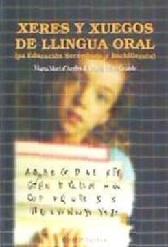 portada Educación Secundaria, Bachilleratu. Xeres y Xuegos de Llingua Oral (in Asturiano)